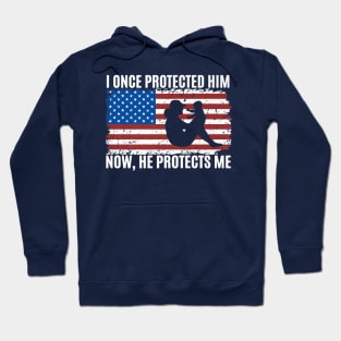 I Once Protected Him Proud Military Mom Patriot Hoodie